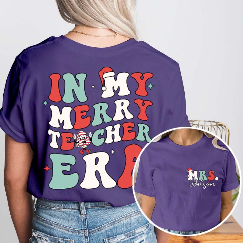 Personalized Name In My Merry Teacher Era Teacher Two Sided T-Shirt