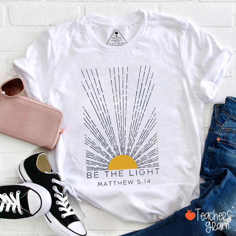 Be The Light Matthew Teacher T-Shirt