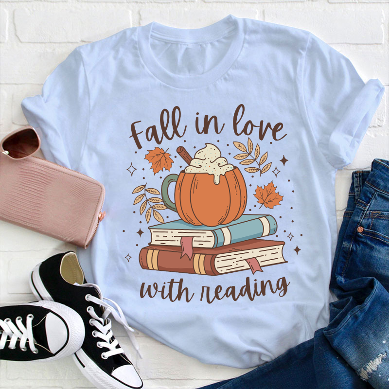 Fall In Love With Reading Teacher T-Shirt