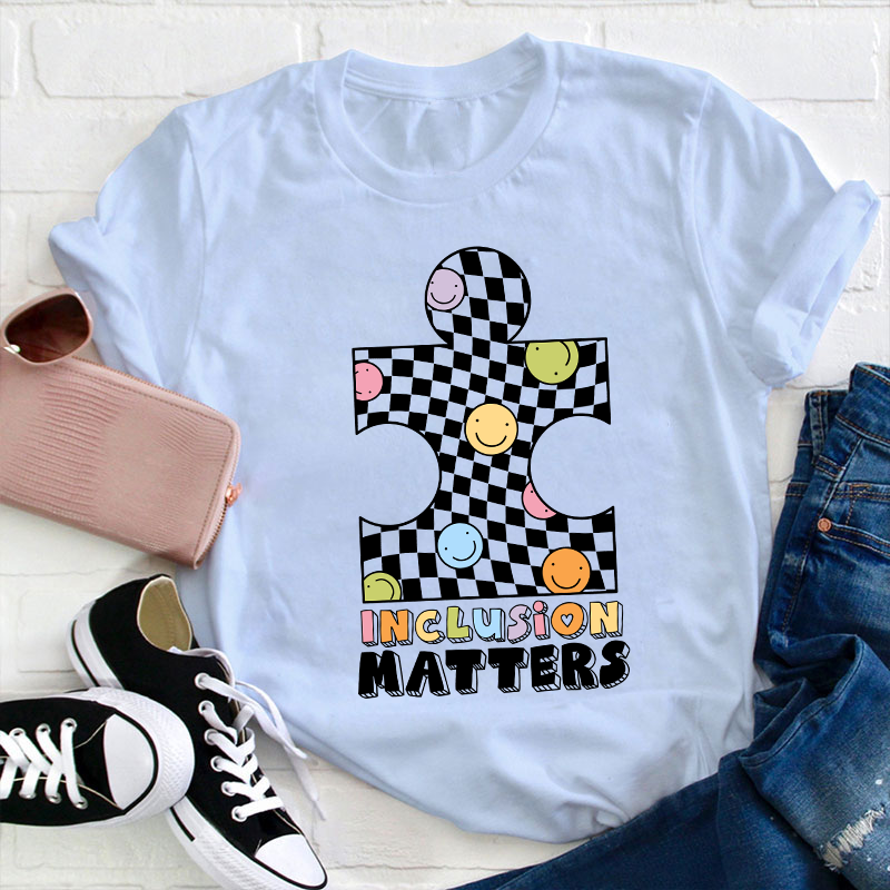 Inclusion Matters Teacher T-Shirt