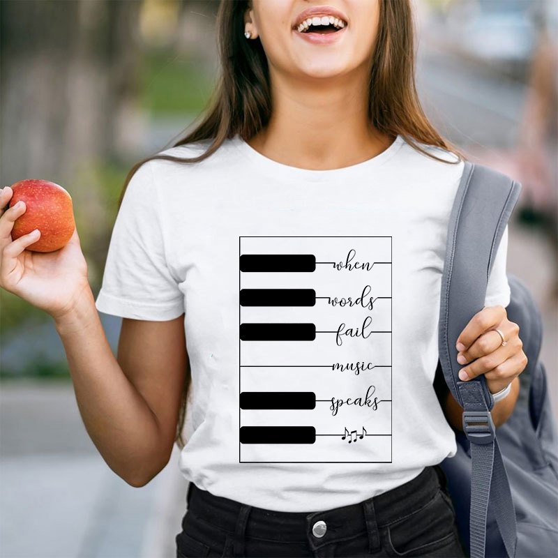 When Words Fail Music Speaks Teacher T-Shirt