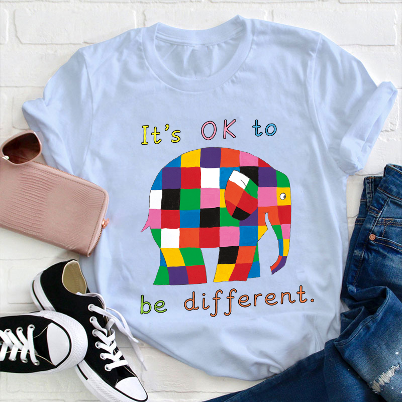 It's Ok To Be Different Teacher T-Shirt