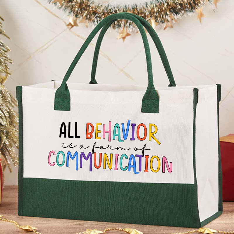All Behavior Is A Form Of Communication Teacher Cotton Tote Bag