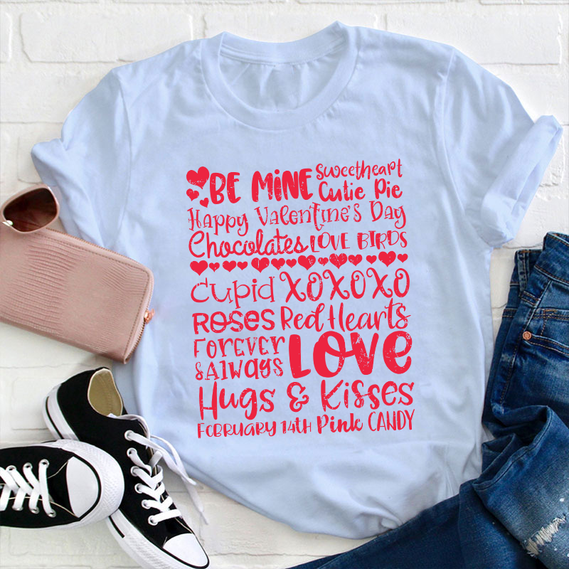 Happy Valentines Day Be Mine Teacher T-Shirt