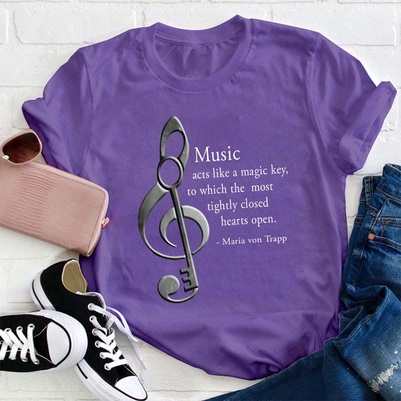 Music Acts Like A Magic Key Teacher T-Shirt