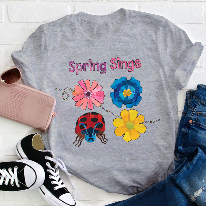 Spring Sings Teacher T-Shirt