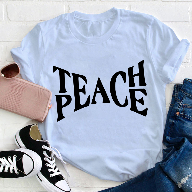 Teach Peace Teacher T-Shirt