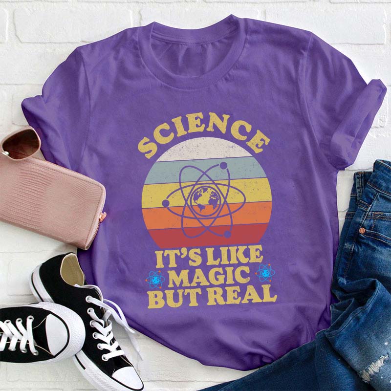 Science It's Like Magic But Real Teacher T-Shirt