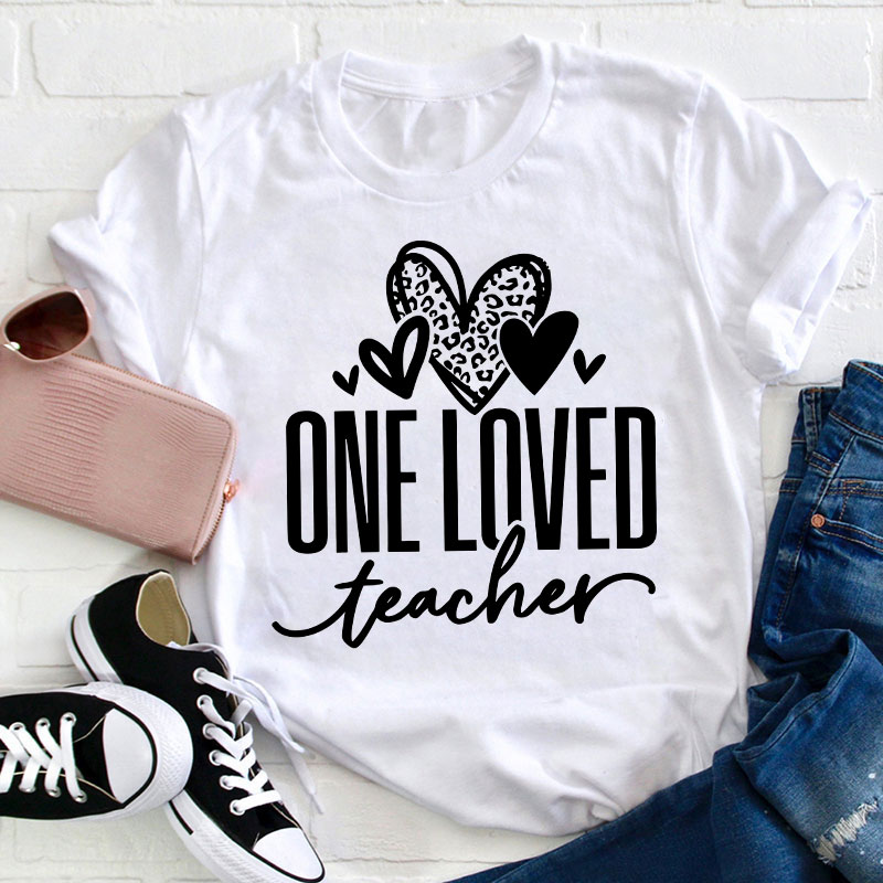 One Loved Teacher T-Shirt