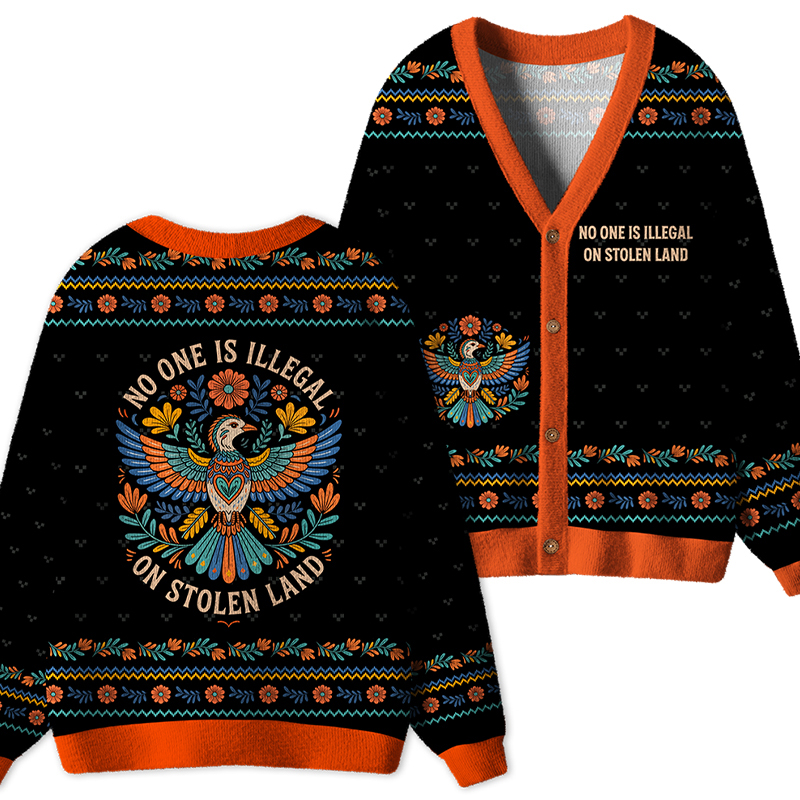 No One Is Illegal On Stolen Land Teacher Ugly Cardigan Sweaters