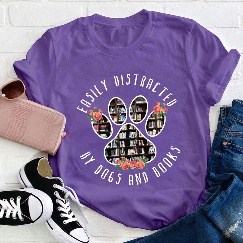 Easily Distracted By Dogs And Books Teacher T-Shirt