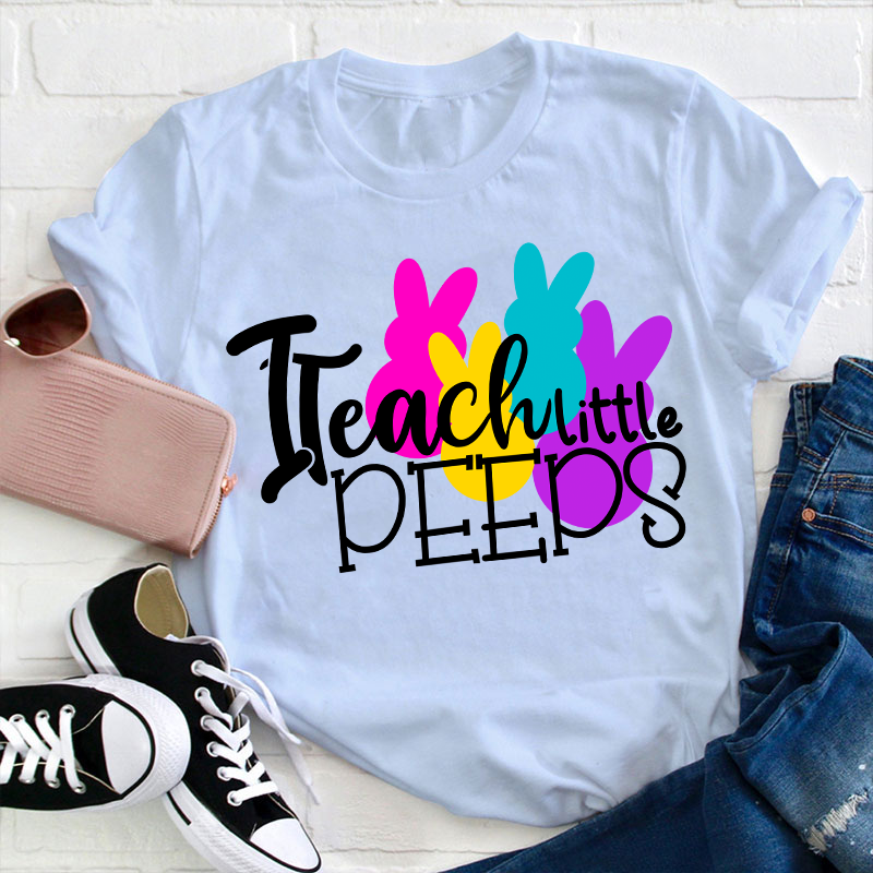 Hip Hop I Teach Little Peeps Teacher T-Shirt