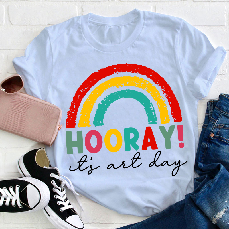 Hooray It's Art Day Teacher T-Shirt