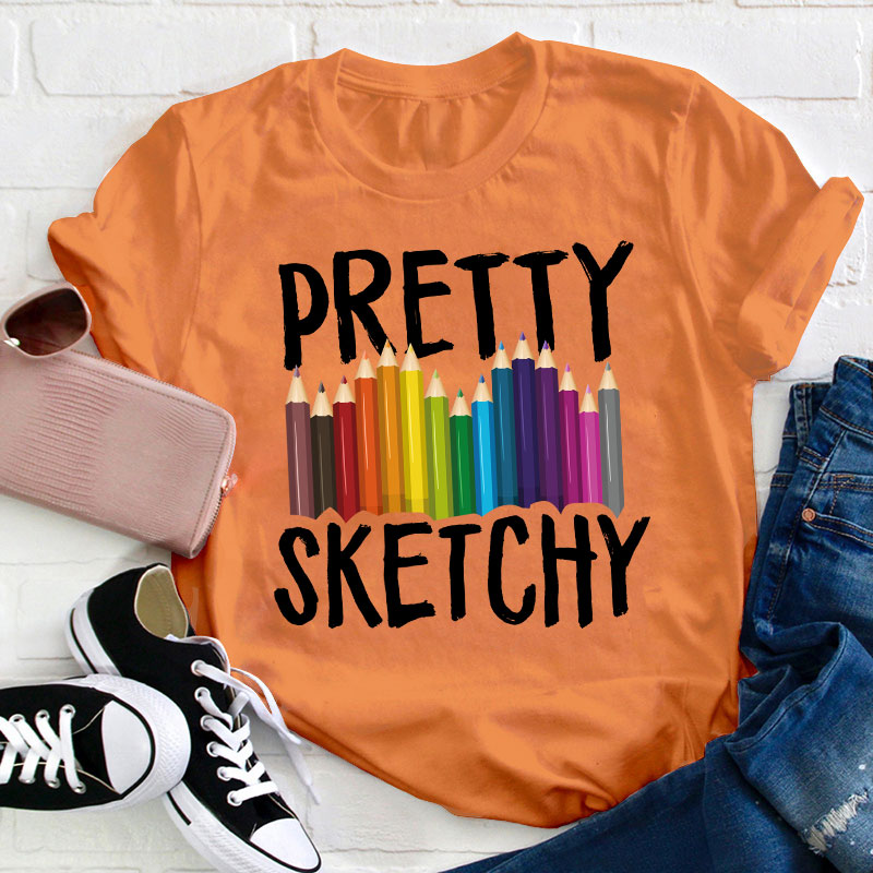 Pretty Sketchy Teacher T-Shirt