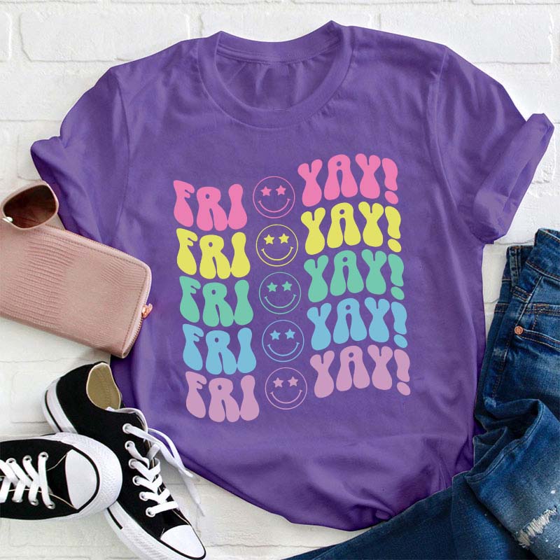 Fri Yay Smile Teacher T-Shirt