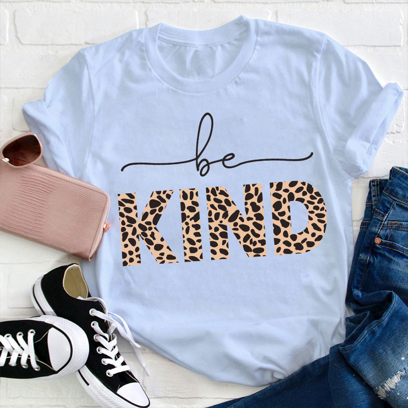 Leopard Be Kind Teacher T-Shirt