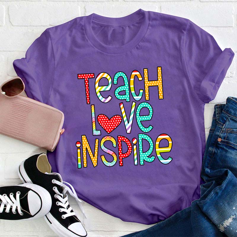 Teach Love Inspire Teacher T-Shirt