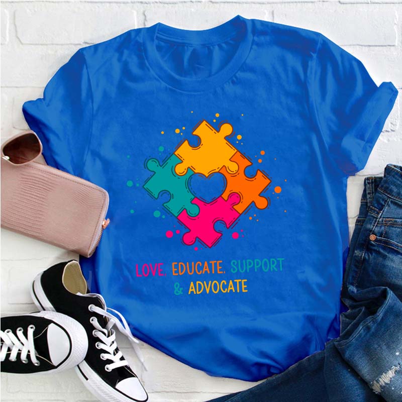 Love Educate Support And Advocate Teacher T-Shirt