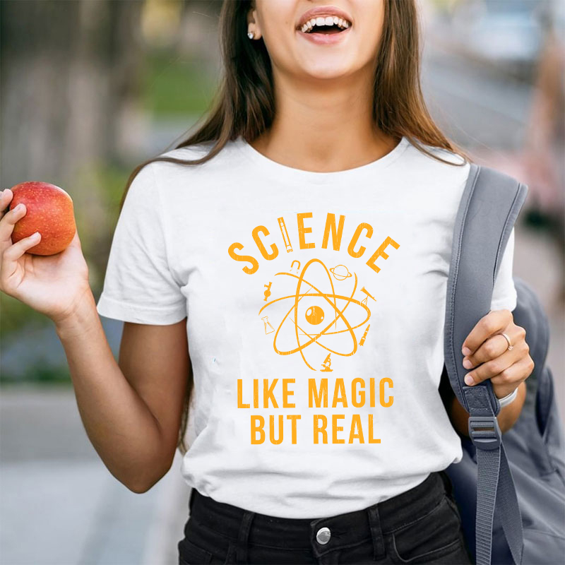 Science Like Magic But Real Teacher T-Shirt
