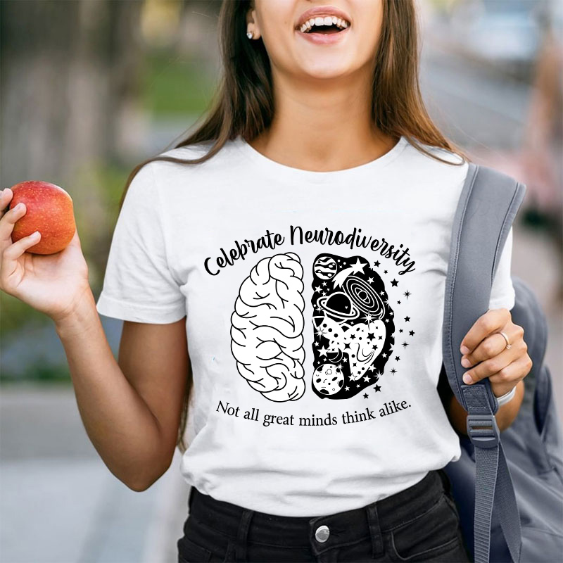 Not All Great Minds Think Alike Celebrate Neurodiversity Teacher T-Shirt