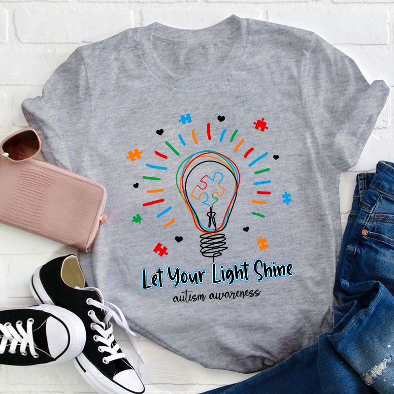 Let Your Light Shine Autism Awareness Teacher T-Shirt