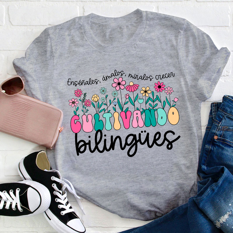 Cultivando Bilingue Teacher T-Shirt