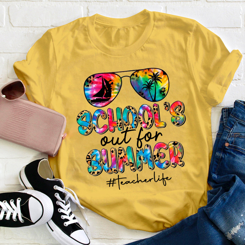 Schools Out For Summer Teacher Life T-shirt