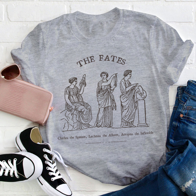 The Fates Teacher T-Shirt
