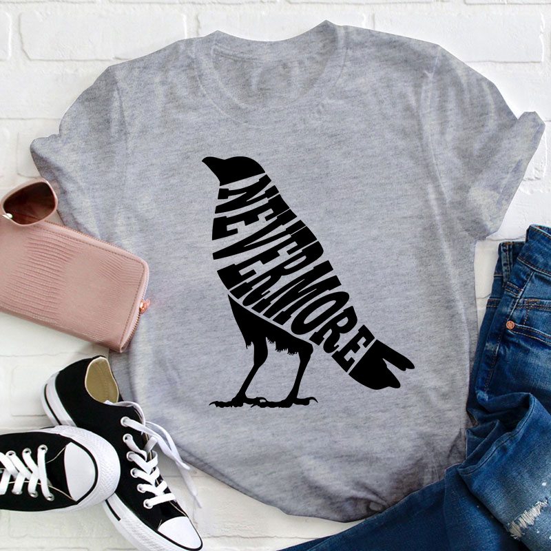 Crow Edgar Allan Poe Nevermore Teacher T-Shirt