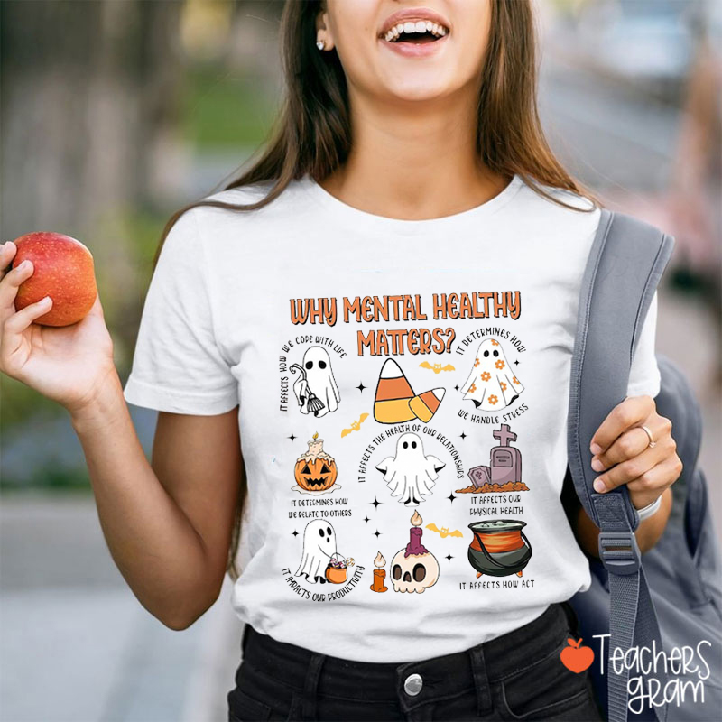 Why Mental Healthy Matters SLP Teacher T-Shirt