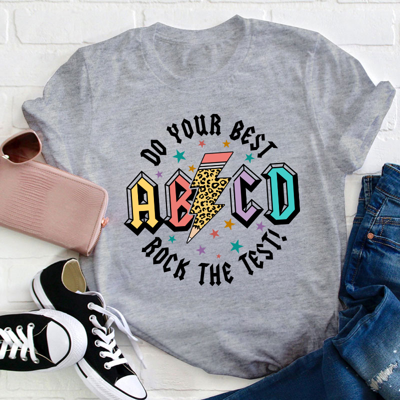 ABCD Do Your Best Rock The Test Teacher T-Shirt