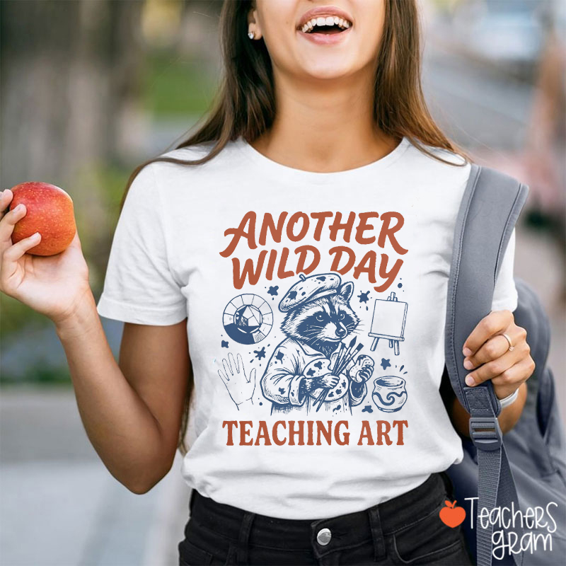 Another Wild Day Teaching Art Artist Raccoon Teacher T-Shirt