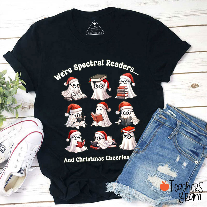 We're Spectral Readers And Christmas Cheerleaders Teacher T-Shirt