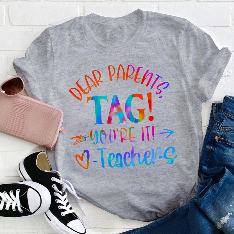 Bye Bruh Dear Parents Tag Teacher T-Shirt