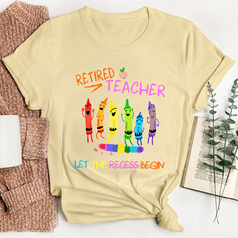 Hooray Retired Teacher Let The Recess Begin Teacher T-Shirt