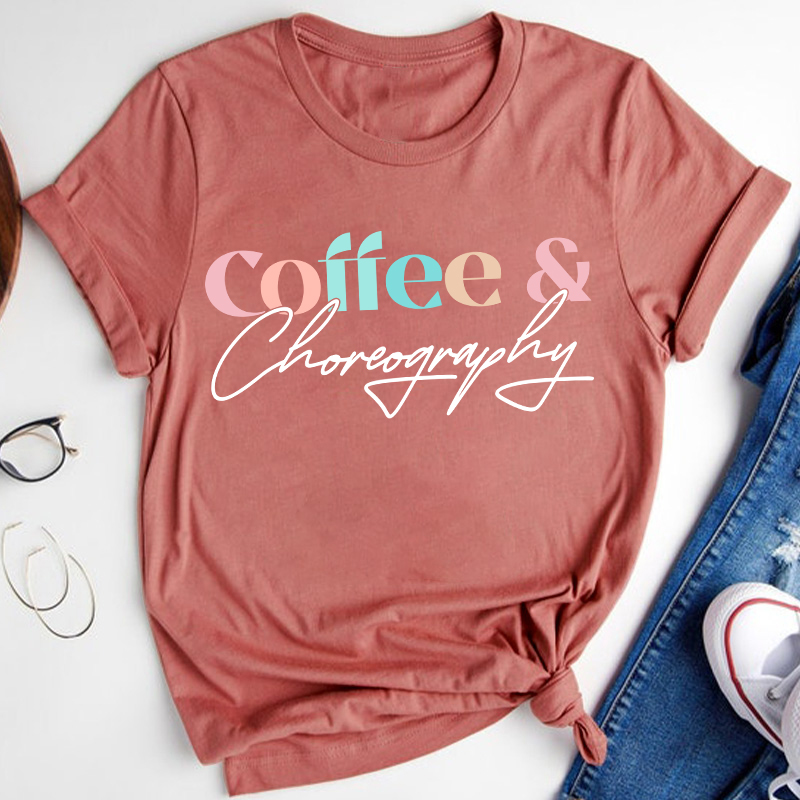 Coffee And Choreography Teacher T-Shirt