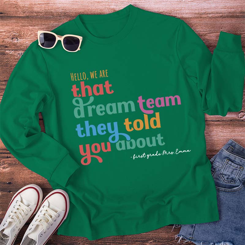 Personalized Name And Grade We Are That Dream Team Teacher Long Sleeve T-Shirt