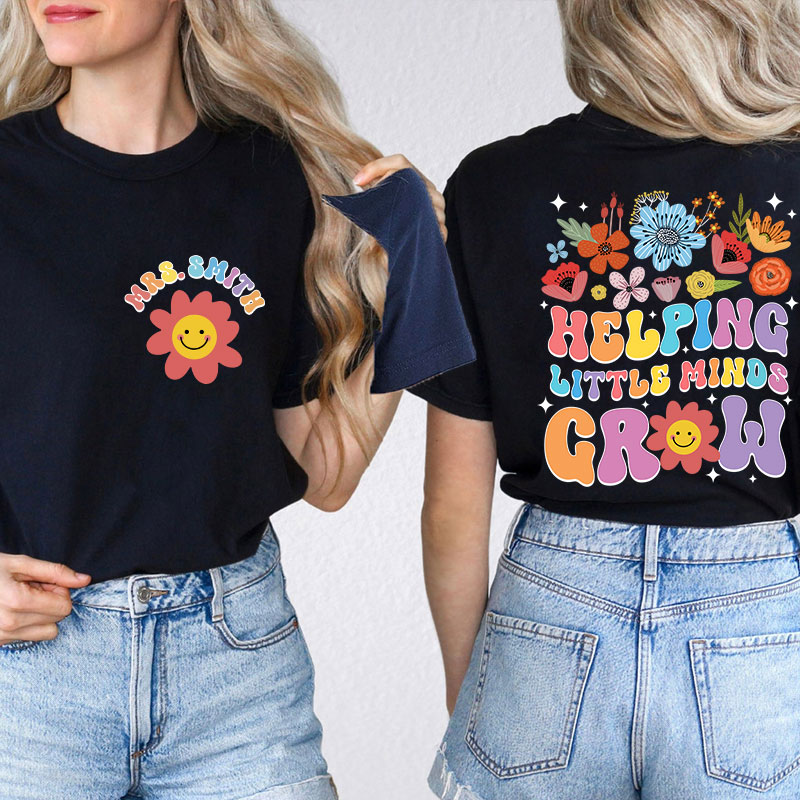 Personalized Floral Sun Helping Little Minds Grow Teacher Two Sided T-Shirt