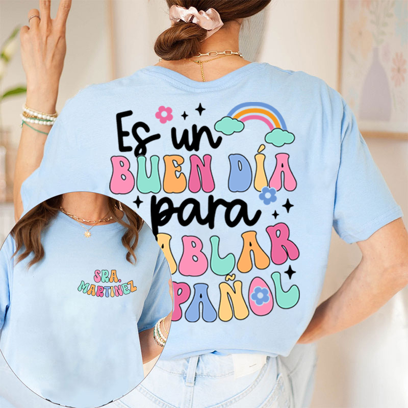Personalized Es Un Buen Día Para Hablar Español Spanish Teacher Two Sided T-Shirt