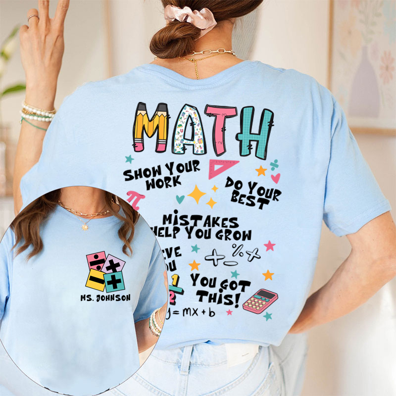 Personalized Teacher's Name Math Teacher Teacher Two Sided T-Shirt
