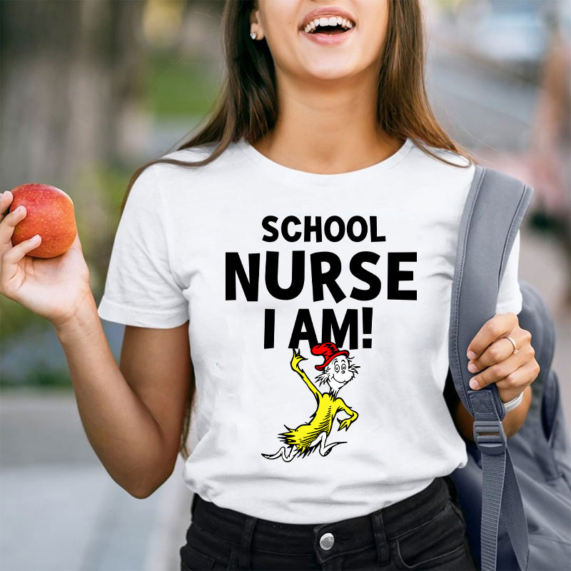 School Nurse I Am Nurse T-Shirt