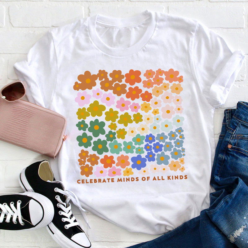 Celebrate Minds Of All Kinds Teacher T-Shirt