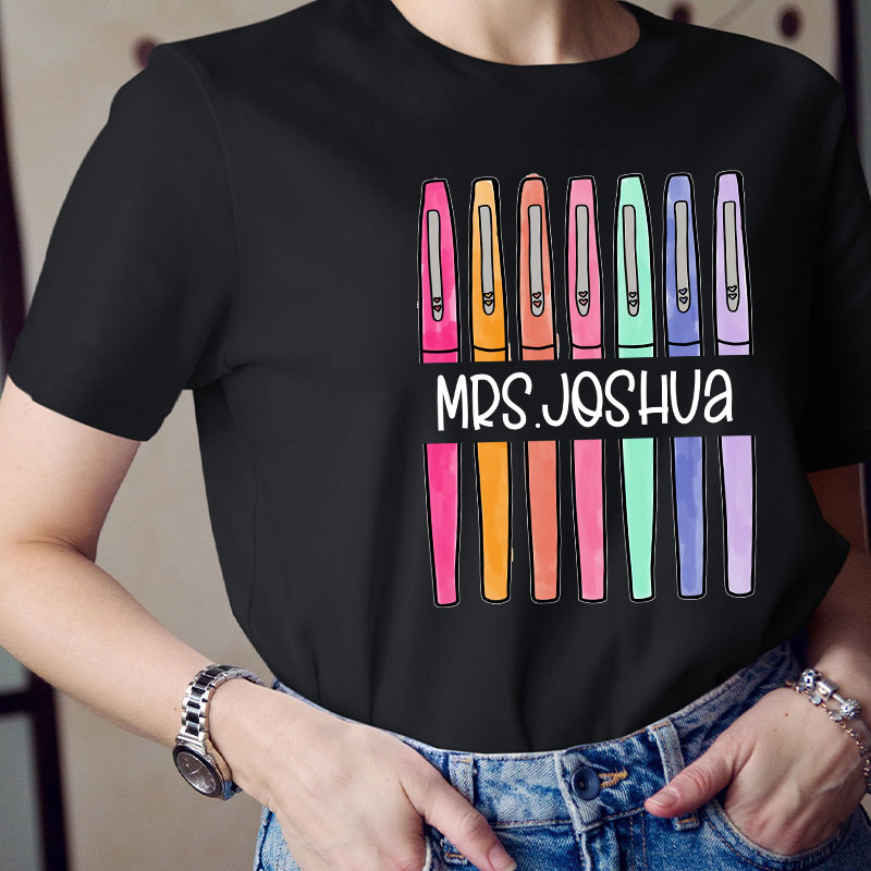 Personalized Colored Pens Teacher Name T-Shirt