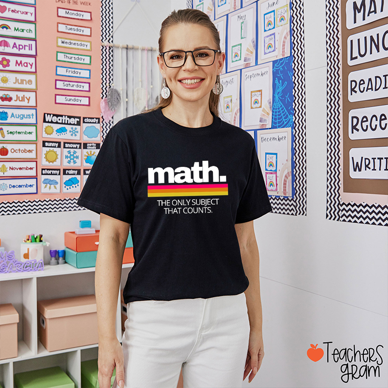 Math The Only Subject That Counts Teacher T-Shirt