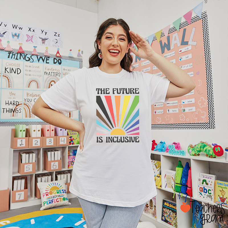 The Future Is Inclusive Teacher T-Shirt