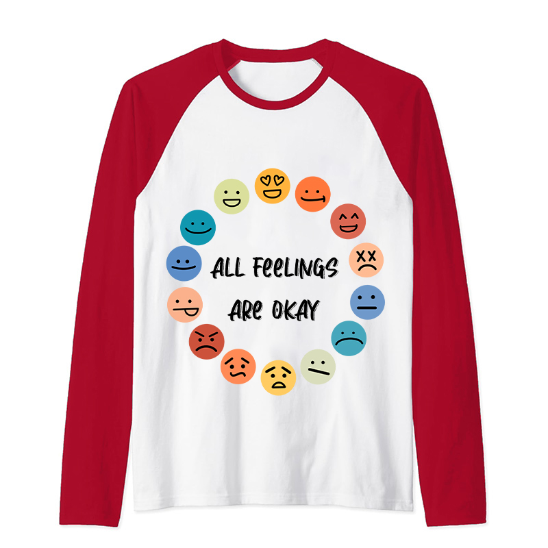 All Feelings Are Okay Teacher Raglan Long Sleeve T-Shirt
