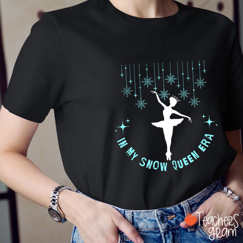 In My Snow Queen Era Teacher T-Shirt
