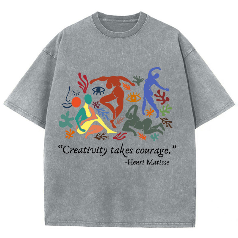 Creativity Takes Courage Teacher Washed T-Shirt