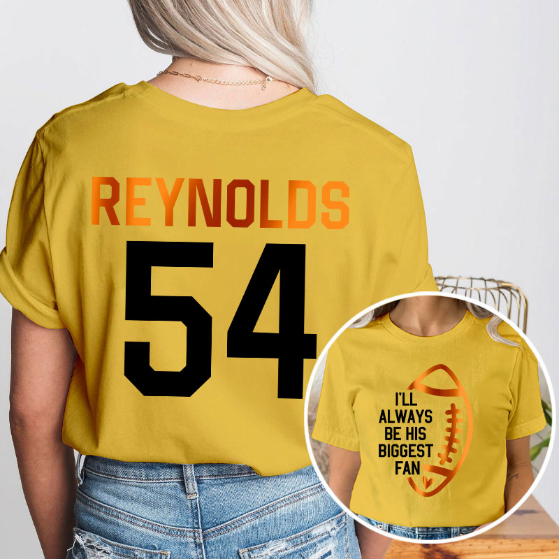 Personalized I'll Always Be His Biggest Fan Teacher Two Sided T-Shirt