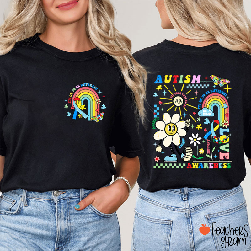 It's Ok To Be Different Autism Teacher Two Sided T-Shirt